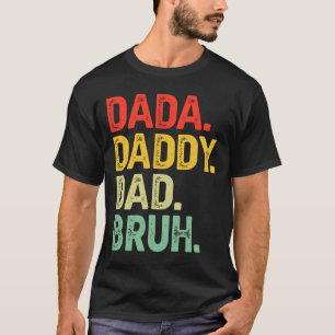 Dada pappa Pappa Bruh Gifts Manar Funny Fars dag D T Shirt