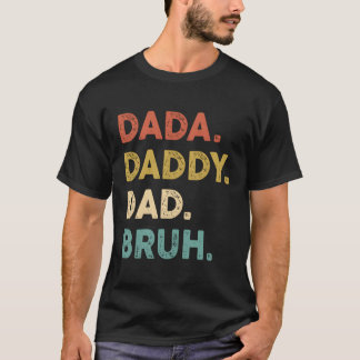 Dada pappa Pappa Bruh Humor Fars dag T Shirt