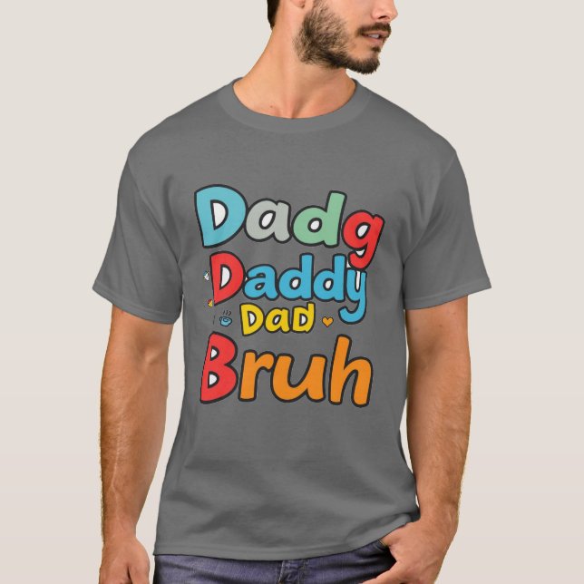 Dada pappa Pappa Bruh: Humous Pappa Expression T Shirt (Framsida)