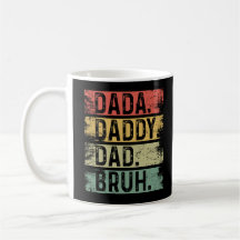 Dada. Pappa. Pappa. Bruh