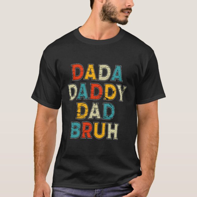 Dada pappa Pappa Bruh Lycklig Fars dag First Pappa T Shirt (Framsida)