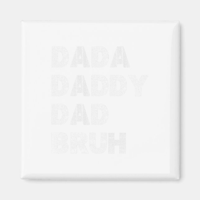 Dada pappa Pappa Bruh Lycklig Fars dag Manar Gift  Magnet (Framsidan)
