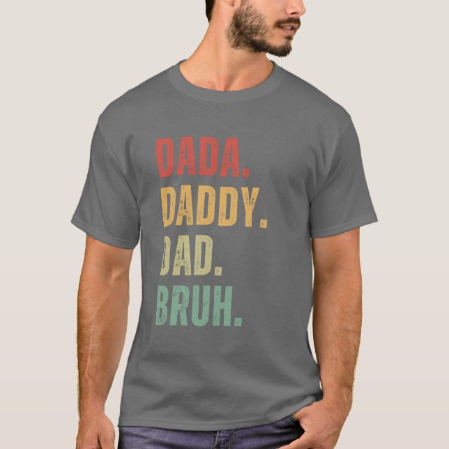 Dada pappa Pappa Bruh Lycklig Fars dag Manar Gift T Shirt (Framsida)