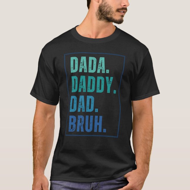 Dada pappa Pappa Bruh, nödlidande blått Fars dag T Shirt (Framsida)