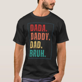 Dada pappa Pappa Bruh nödlidande retro Fars dag T Shirt