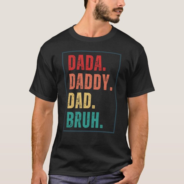 Dada pappa Pappa Bruh nödlidande retro Fars dag T Shirt (Framsida)