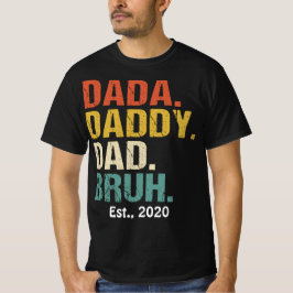 Dada pappa Pappa Bruh pappa Dotter I Kärlek Hett P T Shirt