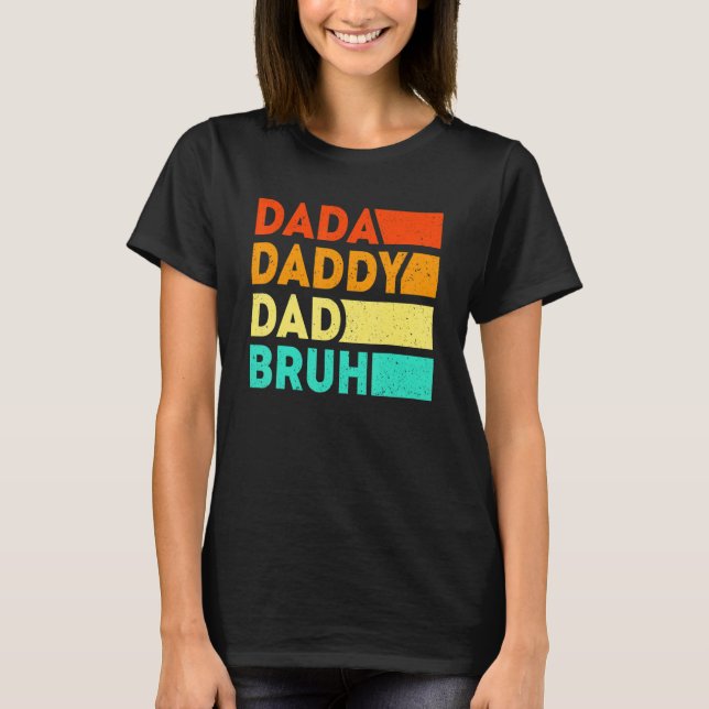 Dada pappa Pappa Bruh Pappa Fars dag från Son Dau T Shirt (Framsida)