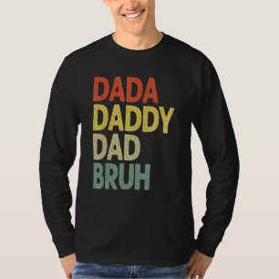 Dada pappa Pappa Bruh Pappa och Me Boys Far Life T Shirt