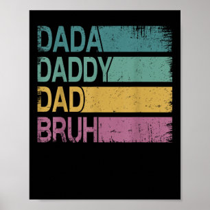 Dada pappa Pappa Bruh Shirt Manar Funny Fars dag D Poster