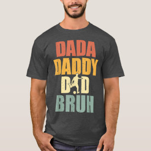 Dada pappa Pappa Bruh Soccer Pappa Sport Funny Far T Shirt