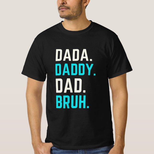 Dada pappa pappa bruh T-Shirt (Framsida)
