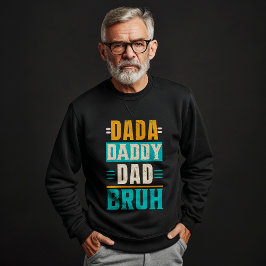 Dada pappa Pappa Bruh T Shirt
