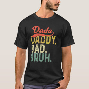 Dada pappa Pappa Bruh Vintage Lycklig Fars dag app T Shirt