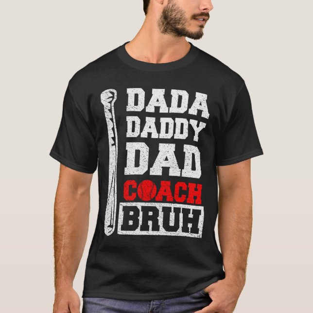 dada pappa pappa tränare bruh Baseball Fars dag T Shirt (Framsida)