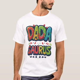 DADA SAURUS T-Shirt - Funny Dinosaur Pappa Shirt