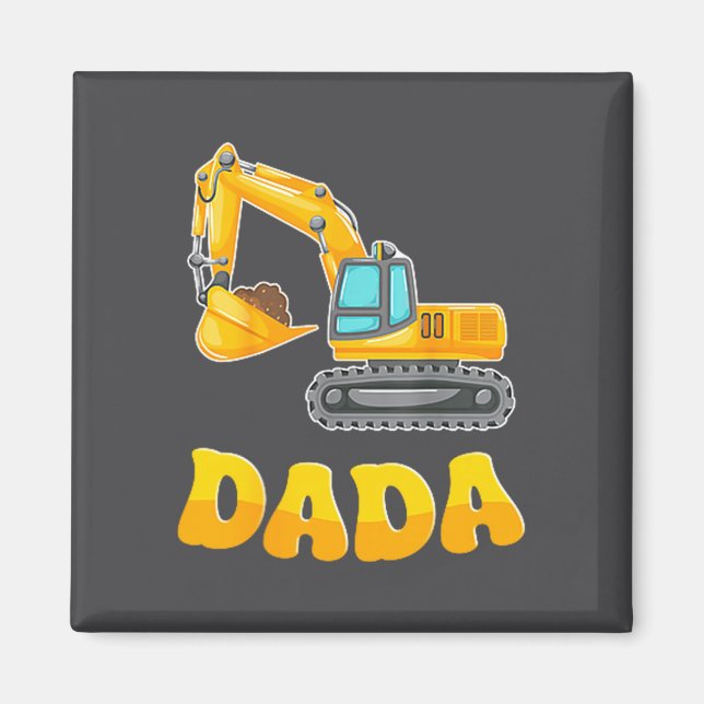 Dada The Birthday Boy Excavator Construction Famil Magnet (Framsidan)