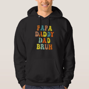 Dada till pappa Pappa Bruh Lycklig Fars dag Hoodie