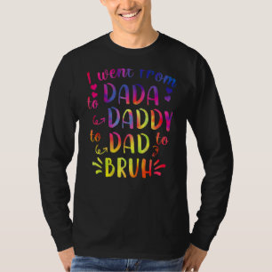 Dada till pappa Pappa Bruh Lycklig Fothers Day Fam T Shirt