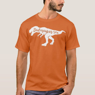 Dadasaurus Rex Funny Pappa Dinosaur T Shirt