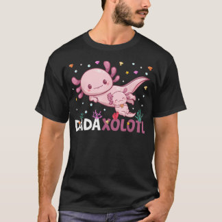 Dadaxolotl Fars Dag Dotter Son Dada Axolotl T Shirt