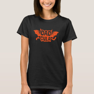 Dadcula Halloween Pappa Costume Dracula 2022 Monst T Shirt