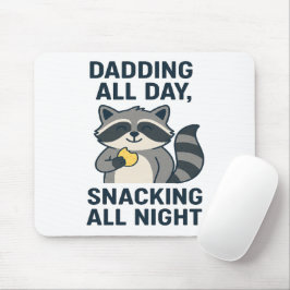 Dadd hela dagen, Snacking hela natten Musmatta