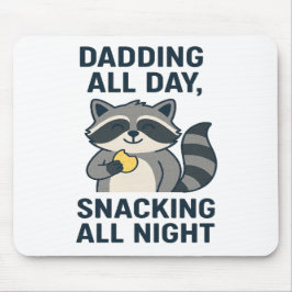 Dadd hela dagen, Snacking hela natten Musmatta