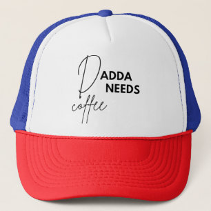 Dadda Needs Coffee Keps