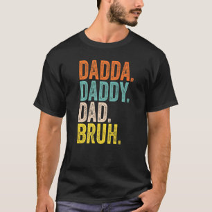 Dadda pappa Pappa Bruh Coola Far Pappa T Shirt