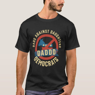 Daddd Pappor mot döttrar som är demokrater T Shirt