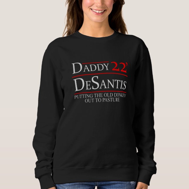 Daddy 22 Desantis Putting The Old Donkey Out To Pa T Shirt (Framsida)