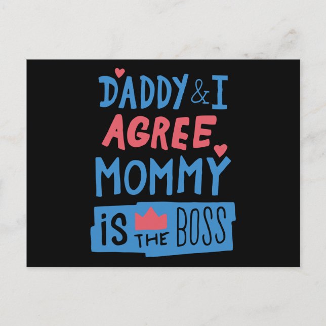 Daddy and I agree Mommy is the boss Vykort (Framsida)