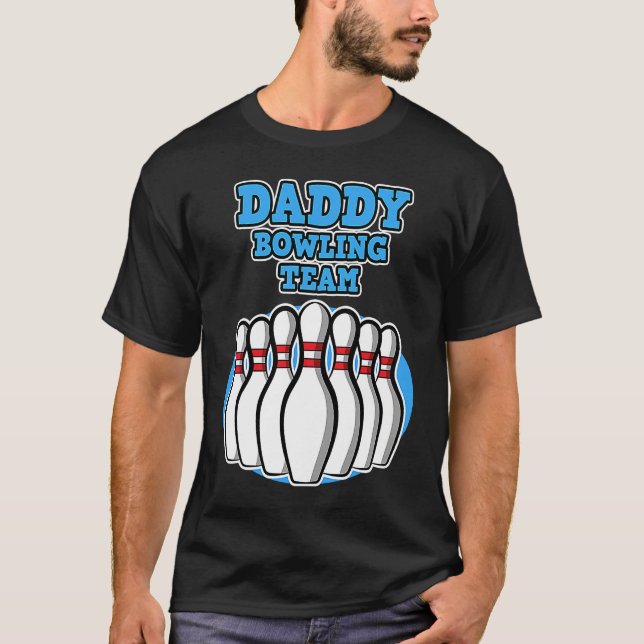 Daddy Bowling Team  Bowling  Father's Day T Shirt (Framsida)