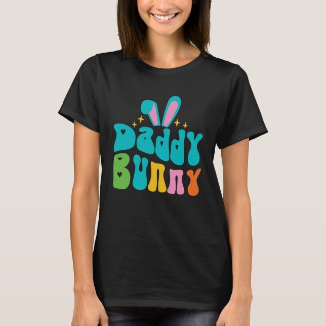 Daddy Bunny Cute Bunny Rabbit Family Easter Day Da T Shirt (Framsida)