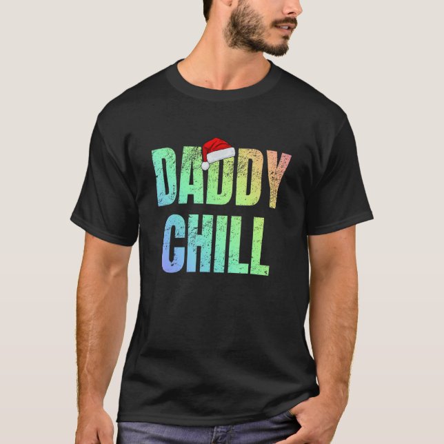 Daddy Chill Funny Viral Tik Trending Meme Distress T Shirt (Framsida)