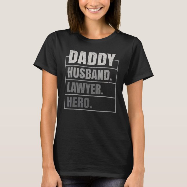 Daddy Husband Lawyer Hero Father's Day T Shirt (Framsida)