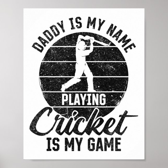 Daddy Is My Name Playing Cricket Is My Game  Poster (Framsidan)