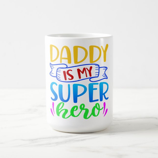 Daddy Is My Super Hero Kaffemugg (Center)
