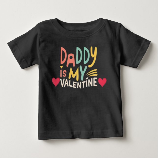 Daddy is my Valentine T Shirt (Framsida)