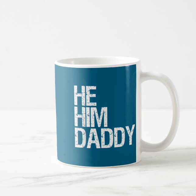 Daddy Lover Valentine Quote Funny He Him Daddy  Kaffemugg (Höger)