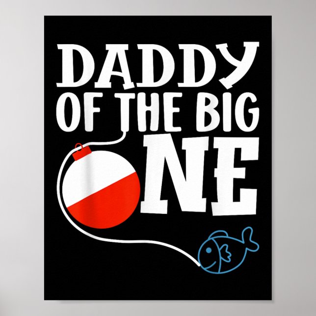 Daddy Of The Big One Fishing Boy First Birthday Of Poster (Framsidan)