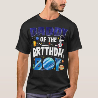 Daddy Of The Birthday Boy Astronaut Space Planets T Shirt