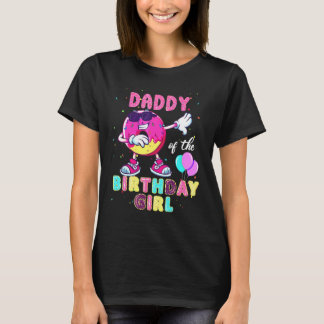 Daddy Of The Birthday Girl  Donut Dab Birthday T Shirt