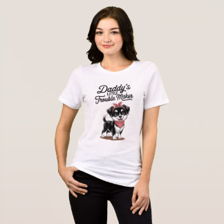 Daddy’s Little Trouble Maker – Cute Pup Edition T Shirt