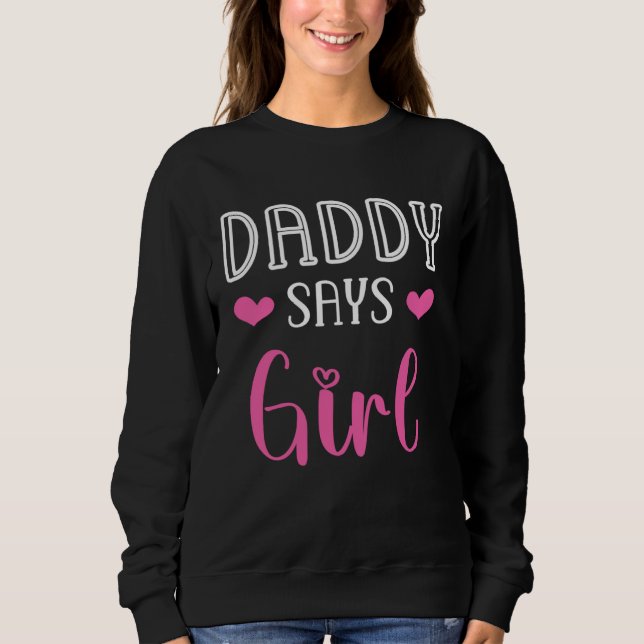 Daddy says girl gender reveal party matching famil t shirt (Framsida)
