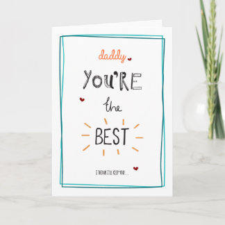 Daddy - you're the best kort