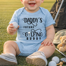 Daddy's Future Golfing Buddy Baby Bodysuit T Shirt