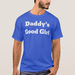 Daddys Good Girl vintage T Shirt