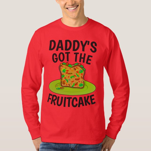 DADDYS HAR FRUITCAKE, LUNT-Shirts T Shirt (Framsida)